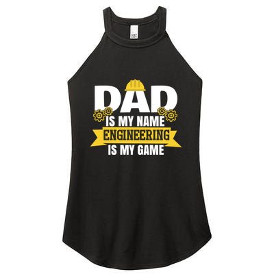 Dad Is My Name Engineering Is My Game Funny Dad Engineer Gift Women's Perfect Tri Rocker Tank