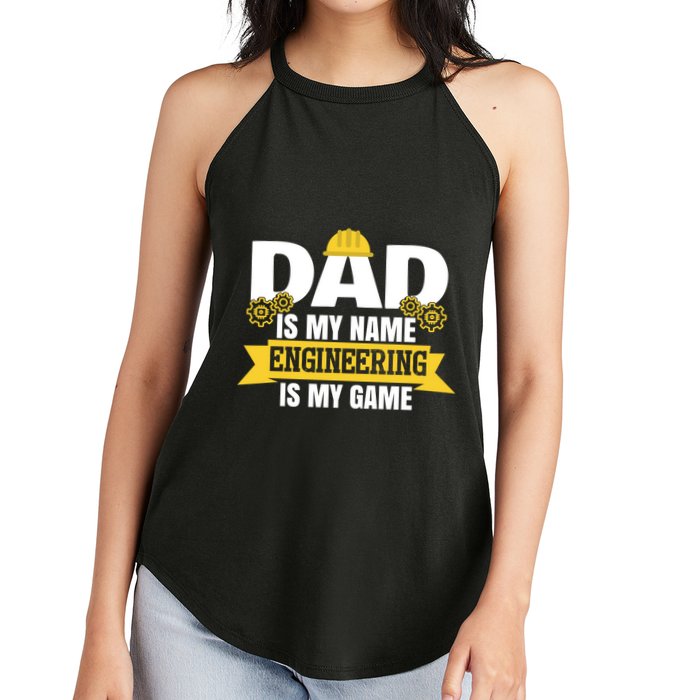 Dad Is My Name Engineering Is My Game Funny Dad Engineer Gift Women's Perfect Tri Rocker Tank