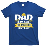 Dad Is My Name Engineering Is My Game Funny Dad Engineer Gift T-Shirt
