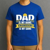 Dad Is My Name Engineering Is My Game Funny Dad Engineer Gift T-Shirt