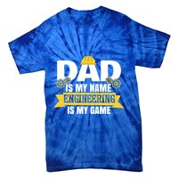 Dad Is My Name Engineering Is My Game Funny Dad Engineer Gift Tie-Dye T-Shirt