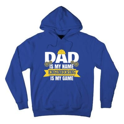 Dad Is My Name Engineering Is My Game Funny Dad Engineer Gift Tall Hoodie