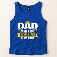 Dad Is My Name Engineering Is My Game Funny Dad Engineer Gift Tank Top