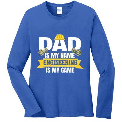 Dad Is My Name Engineering Is My Game Funny Dad Engineer Gift Ladies Long Sleeve Shirt