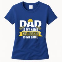 Dad Is My Name Engineering Is My Game Funny Dad Engineer Gift Womens T-Shirt