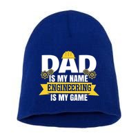 Dad Is My Name Engineering Is My Game Funny Dad Engineer Gift Short Acrylic Beanie