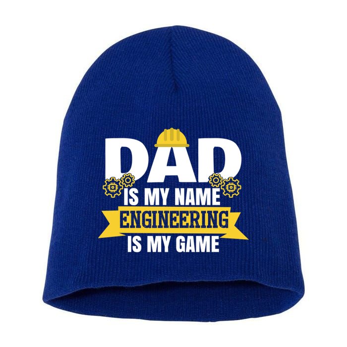 Dad Is My Name Engineering Is My Game Funny Dad Engineer Gift Short Acrylic Beanie