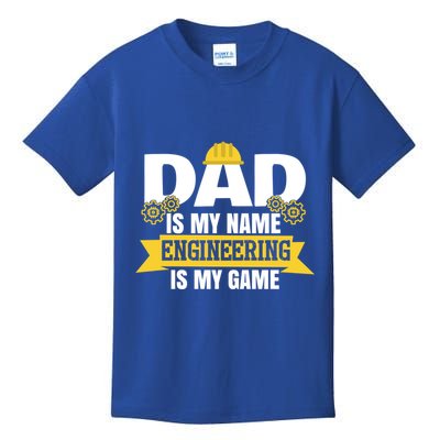 Dad Is My Name Engineering Is My Game Funny Dad Engineer Gift Kids T-Shirt