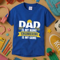 Dad Is My Name Engineering Is My Game Funny Dad Engineer Gift Kids T-Shirt