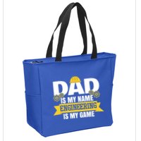 Dad Is My Name Engineering Is My Game Funny Dad Engineer Gift Zip Tote Bag