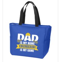 Dad Is My Name Engineering Is My Game Funny Dad Engineer Gift Zip Tote Bag