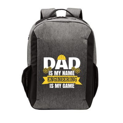 Dad Is My Name Engineering Is My Game Funny Dad Engineer Gift Vector Backpack