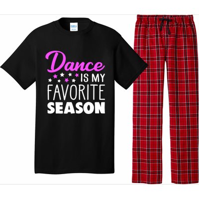 Dance Is My Favorite Season Dancing Lover Quote Cute Funny Gift Pajama Set