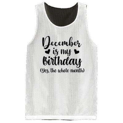 December Is My Birthday Yes The Whole Month Birthday Mesh Reversible Basketball Jersey Tank