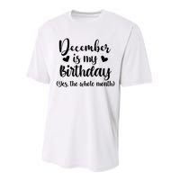 December Is My Birthday Yes The Whole Month Birthday Performance Sprint T-Shirt