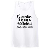 December Is My Birthday Yes The Whole Month Birthday PosiCharge Competitor Tank