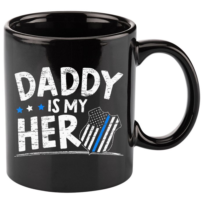 Daddy Is My Hero S Police Thin Blue Line Law Enforcement 11oz C Handle Ceramic Mug