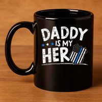 Daddy Is My Hero S Police Thin Blue Line Law Enforcement 11oz C Handle Ceramic Mug