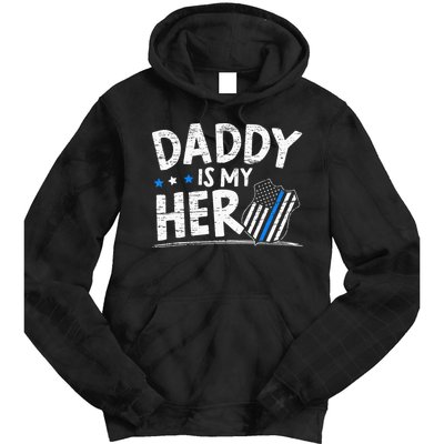 Daddy Is My Hero S Police Thin Blue Line Law Enforcement Tie Dye Hoodie