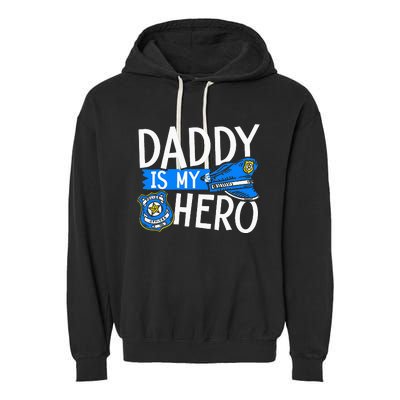 Daddy Is My Hero S Police Thin Blue Line Law Enforcement Garment-Dyed Fleece Hoodie