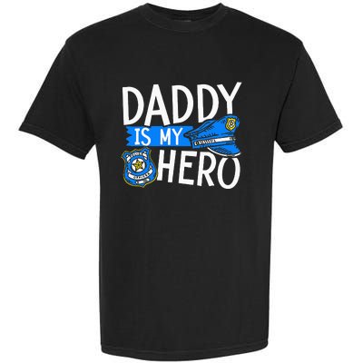 Daddy Is My Hero S Police Thin Blue Line Law Enforcement Garment-Dyed Heavyweight T-Shirt