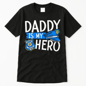 Daddy Is My Hero S Police Thin Blue Line Law Enforcement Tall T-Shirt