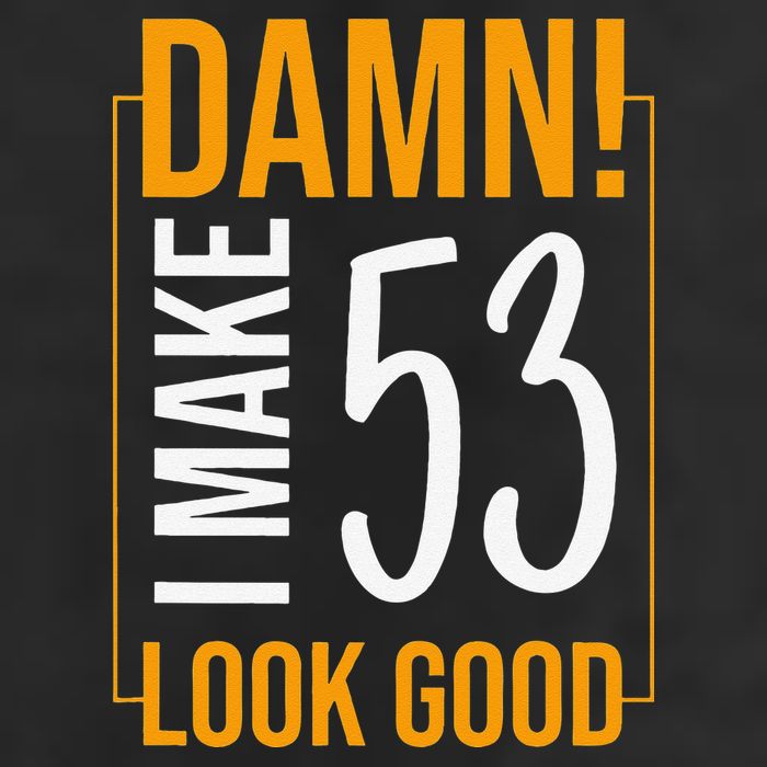 Damn! I Make Age 53 Years Old Look Good Birthday Gift Funny 11oz C Handle Ceramic Mug