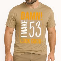 Damn! I Make Age 53 Years Old Look Good Birthday Gift Funny Cooling Performance Crew T-Shirt