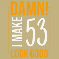 Damn! I Make Age 53 Years Old Look Good Birthday Gift Funny Cooling Performance Crew T-Shirt