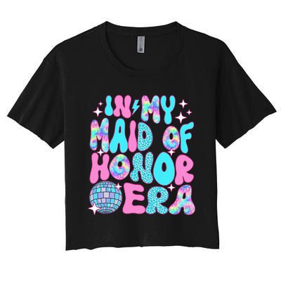 Disco In My Maid Of Honor Era Women's Crop Top Tee