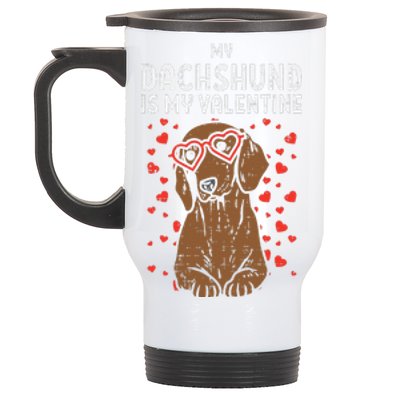 Dachshund Is My Valentine Wiener Dog Valentines Day Stainless Steel Travel Mug