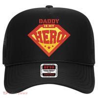 Daddy Is My Hero High Crown Mesh Back Trucker Hat
