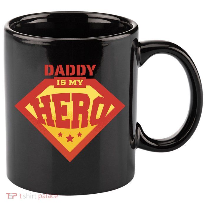 Daddy Is My Hero 11oz C Handle Ceramic Mug