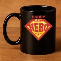 Daddy Is My Hero 11oz C Handle Ceramic Mug