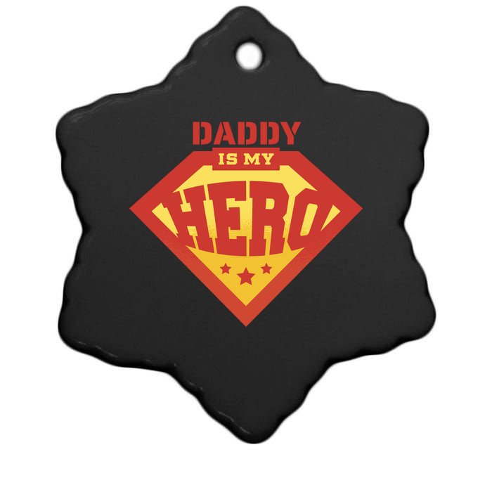 Daddy Is My Hero Ceramic Star Ornament