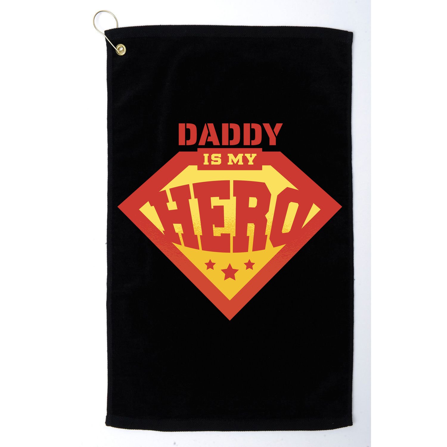 Daddy Is My Hero Golf Towel