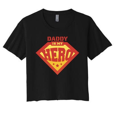 Daddy Is My Hero Women's Crop Top Tee