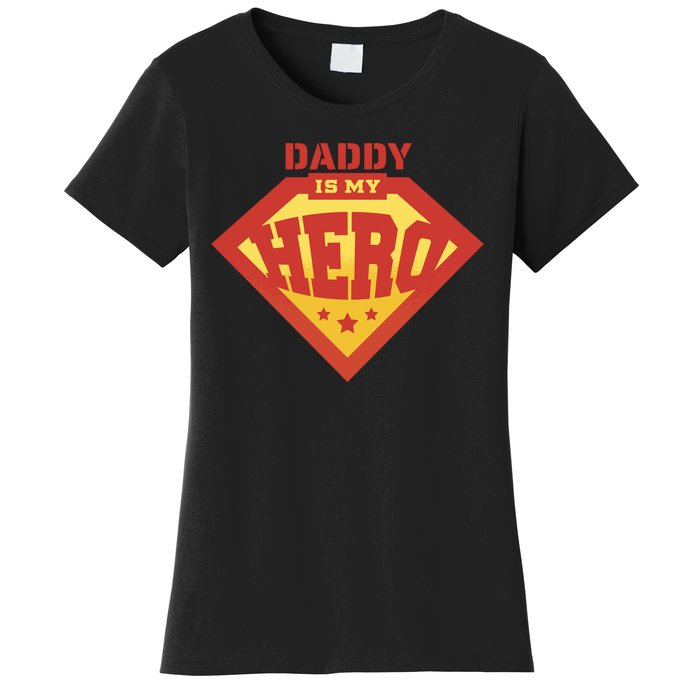 Daddy Is My Hero Women's T-Shirt