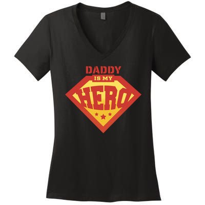 Daddy Is My Hero Women's V-Neck T-Shirt