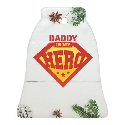 Daddy Is My Hero Ceramic Bell Ornament