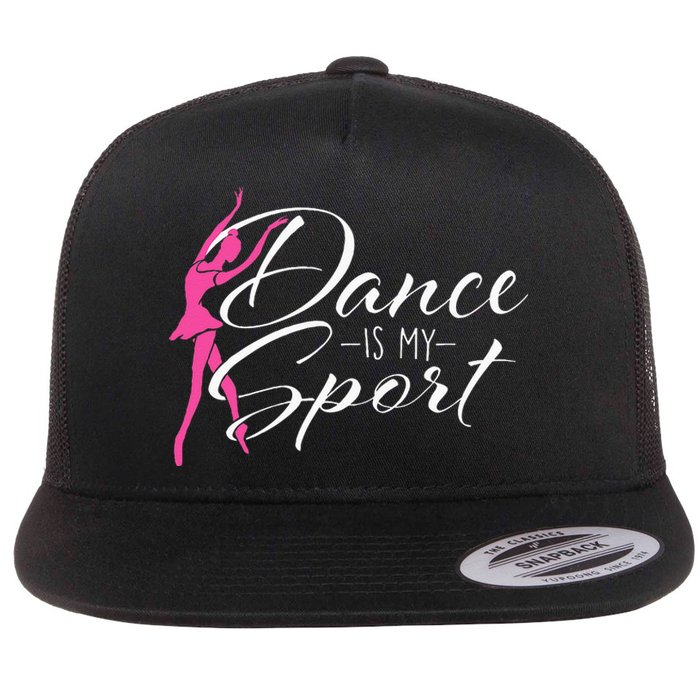 Dance Is My Sport Ballet Dancer Ballerina Plié Chassé Jeté Flat Bill Trucker Hat