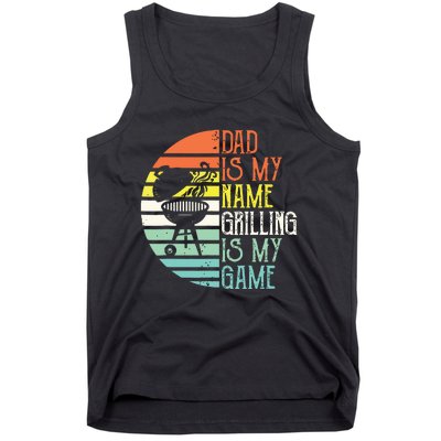 Dad Is My Name Grilling Is My Game Sport Fathers Day Tank Top