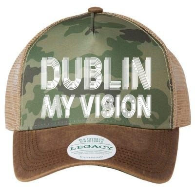Dublin Ireland My Vision Funny St Patricks Day Legacy Tie Dye Trucker Hat