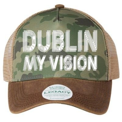 Dublin Ireland My Vision Funny St Patricks Day Legacy Tie Dye Trucker Hat