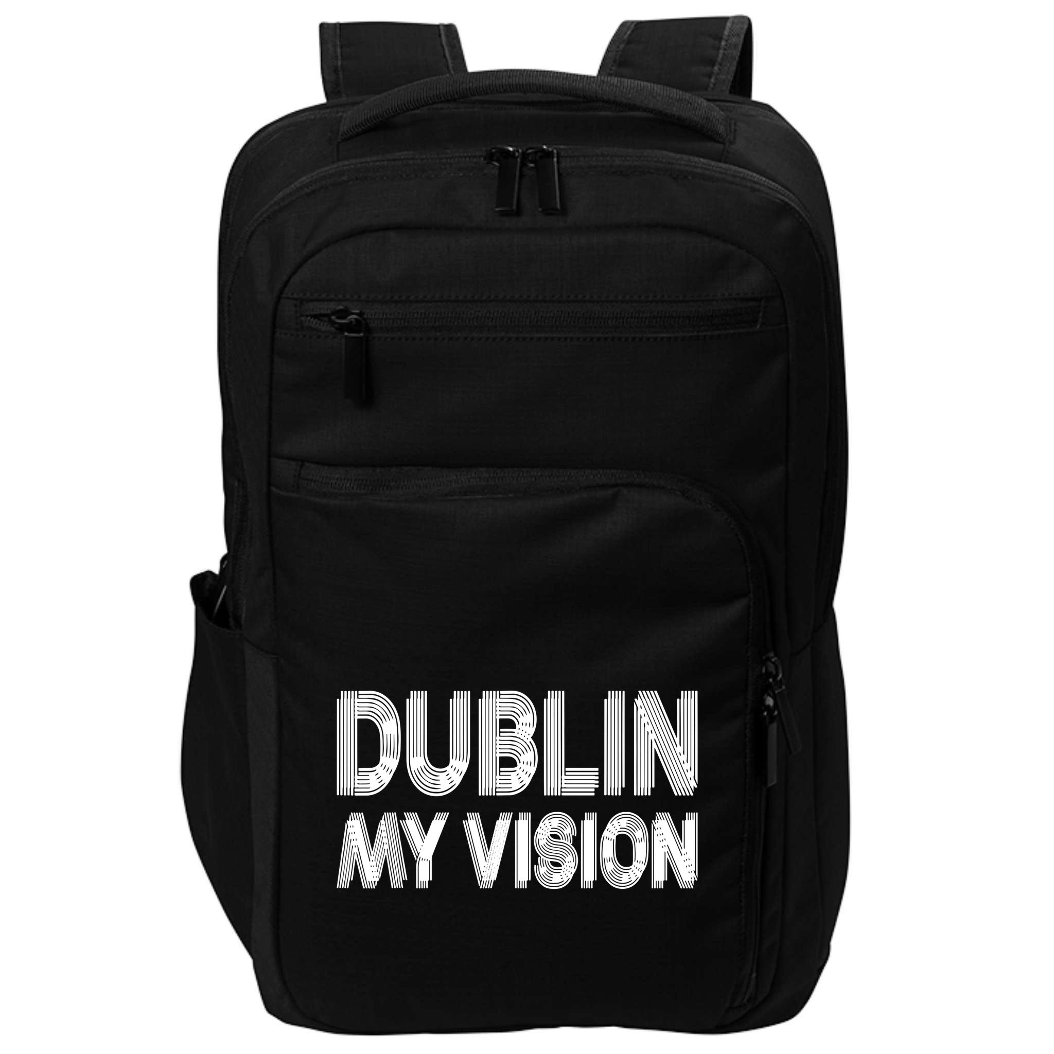 Dublin Ireland My Vision Funny St Patricks Day Impact Tech Backpack