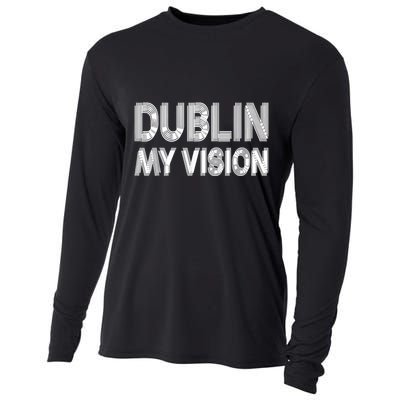 Dublin Ireland My Vision Funny St Patricks Day Cooling Performance Long Sleeve Crew