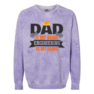 Dad Is My Name Engineering Is My Game Engineering Humor Gift Colorblast Crewneck Sweatshirt