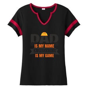 Dad Is My Name Engineering Is My Game Engineering Humor Gift Ladies Halftime Notch Neck Tee