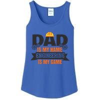 Dad Is My Name Engineering Is My Game Engineering Humor Gift Ladies Essential Tank