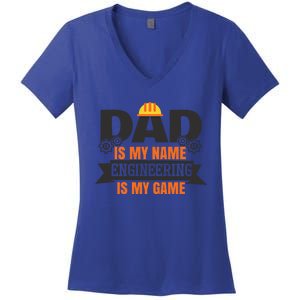 Dad Is My Name Engineering Is My Game Engineering Humor Gift Women's V-Neck T-Shirt